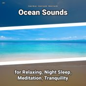 #01 Ocean Sounds for Relaxing, Night Sleep, Meditation, Tranquility