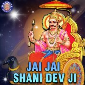 Jai Jai Shani Dev Ji