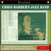 Chris Barber Plays The Music Of Clarence And Spencer Williams, Vol. 2 (EP of 1955)