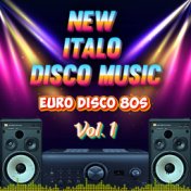 New Italo Disco Music - Album, Vol. 1 (Euro Disco 80s)