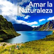 Amar la Naturaleza