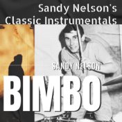 Bimbo (Sandy Nelson's Classic Instrumentals)