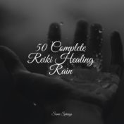 50 Complete Reiki Healing Rain