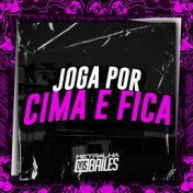 Joga por Cima e Fica