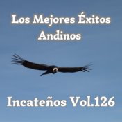 Los Mejores Éxitos Andinos, Incateños, Vol. 126