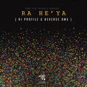 Ra He Ya (Hi Profile & Reverse Remix)