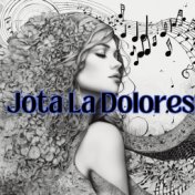 Jota la Dolores