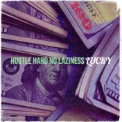 Hustle Hard No Laziness