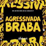 Agressivada Braba