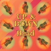 UP N DOWN HEAD