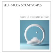 Self-Study Soundscapes - Ambient Lo-fi to Simplify Self-Study