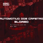 Automotivo dos Cafetão Slowed