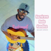 Hazvireve Rudo Handina (Acoustic Version)