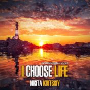 I Choose Life (Instrumental Music)