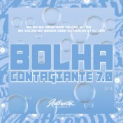 Bolha Contagiante 7.0