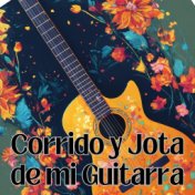 Corrido y Jota de Mi Guitarra