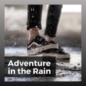 Adventure in the Rain