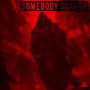 Somebody Scared - The Encore