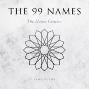 The 99 Names (The House Concert)