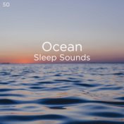 50 Ocean Sleep Sounds