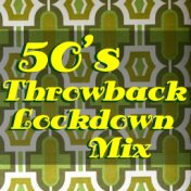50's Throwback Lockdown Mix