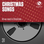 Christmas Songs (All We Need is Christmas)