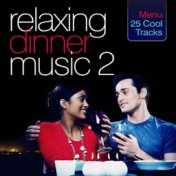 Relaxing Dinner Music 2