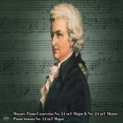 Mozart- Piano Concertos No. 21 in C Major & No. 24 in C Minor; Piano Sonata No. 12 in F Major