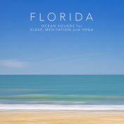 Florida: Ocean Sounds for Sleep, Meditation and Yoga