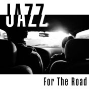 Jazz For The Road: Background Music For The Journey