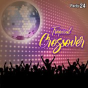 Tropical Crossover Party, Vol. 24