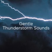 50 Gentle Thunderstorm Sounds