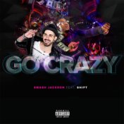 Go Crazy (feat. Shift)