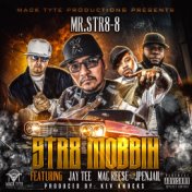 Str8 Mobbin (feat. Jay Tee, Mac Reese & JpenJail)