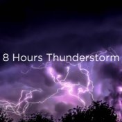 !!" 8 Hours Thunderstorm "!!