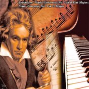 Beethoven- Piano Concertos No. 2in B Flat Major; Piano Concerto No. 4 in G Major