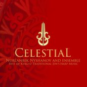Celestial: Best of Kyrgyz Traditional Jew's Harp Music