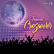 Tropical Crossover Party, Vol. 18