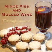 Mince Pies and Mulled Wine Warming Classical