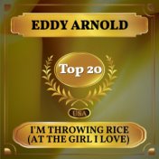 I'm Throwing Rice (At the Girl I Love) (Billboard Hot 100 - No 19)