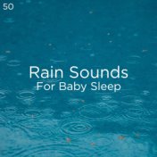 50 Rain Sounds For Baby Sleep