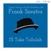 I'll Take Tallulah (Billboard Hot 100 - No 18)
