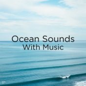 !!" Ocean Sounds With Music "!!