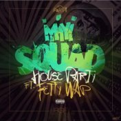 My Squad (feat. Fetty Wap & Produced by Peoples)