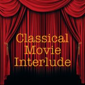 Classical Movie Interlude