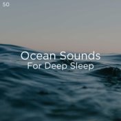 50 Ocean Sounds For Deep Sleep