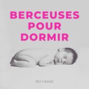 Berceuses Pour Dormir - Boîte à Musique