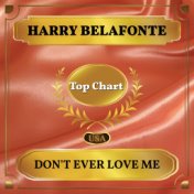 Don't Ever Love Me (Billboard Hot 100 - No 90)