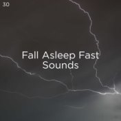 30 Fall Asleep Fast Sounds