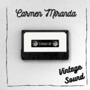 Carmen Miranda - Vintage Sound